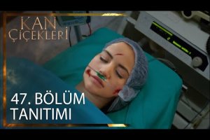 Kan Çiçekleri 47. Bölüm Fragmanı l Dilanın Yaşam Mücadelesi