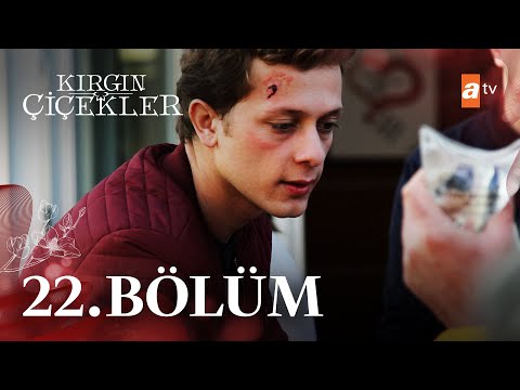 Kırgın Çiçekler 22. Bölüm – atv