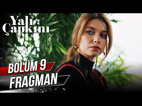 Yalı Çapkını 9. Bölüm Fragman