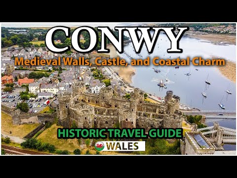 Discover the Magic of CONWY, Wales: History, Attractions, Beauty, North Wales
