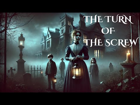 The Turn of the Screw: A Haunting Tale of Ghosts, Innocence, and Madness 🗝️👻🕯️
